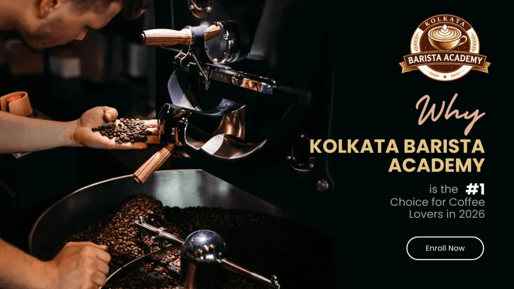 Why Kolkata Barista Academy is the #1 Choice for Coffee Lovers in 2026
